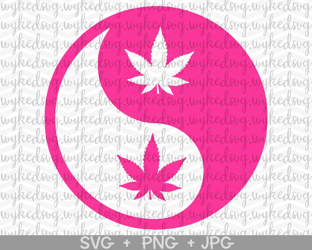 Yin Yang Svg, Weed Leaf Svg, Rolling Tray Svg, Weed Quote Svg