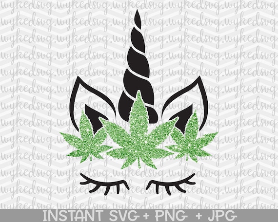 Weed Unicorn Svg Marijuana Unicorn Svg Cannabis Svg Stoner Etsy