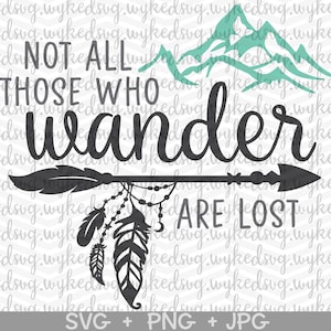 not all those who wander are lost svg, adventure svg, mountain svg, wanderlust svg, camping svg, travel svg, camp svg, arrow svg, boho svg image 1