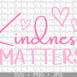 kindness matters svg, pink shirt day svg, anti bullying awareness svg, bullying shirt svg, kindness svg, kid pink shirt svg, sublimation png