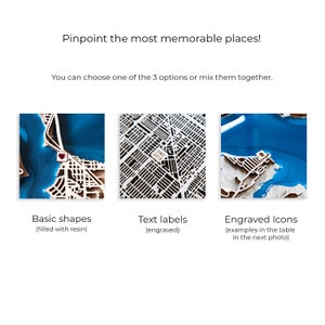 Pinpoint the most memorable places! You can choose basic shapes filed with resin, engraved short text or simple icons.