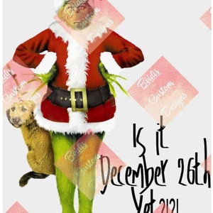 THE GRINCH is it the 26th yet?