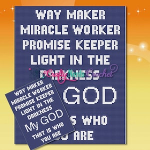 May include: A navy blue and white pixelated art print featuring the words "WAY MAKER, MIRACLE WORKER, PROMISE KEEPER, LIGHT IN THE DARKNESS, GOD, THAT IS WHO YOU ARE." A smaller version of the print is in the foreground.