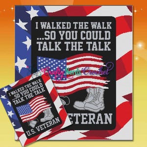 May include: A patriotic design featuring the text "I WALKED THE WALK...SO YOU COULD TALK THE TALK" with an American flag and military boots. A smaller version of the design is also present, with the text "U.S. VETERAN". The background has a star and stripe pattern.