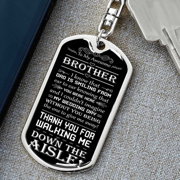 Brother, Thank You for Walking Me Down the Aisle Gift | Engraved Keychain,, Brother of the Bride, Man of Honor, From Sister, Giving Me Away