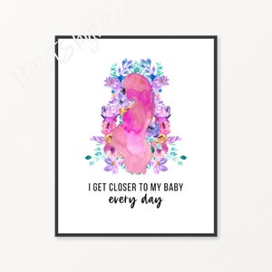 Trying To Conceive, I Get Closer To My Baby Every Day Fertility Affirmation, Fertility Print, Fertility Struggles, IVF Gift, TTC Gift