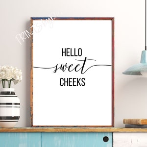 Hello Sweet Cheeks Sign, Printable Bathroom Wall Decor, Toilet Art, Bathroom Signs, Nursery Decor, Funny Bathroom Art, Instant Download PDF