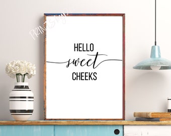 Hello Sweet Cheeks Sign, Printable Bathroom Wall Decor, Toilet Art, Bathroom Signs, Nursery Decor, Funny Bathroom Art, Instant Download PDF