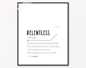 Relentless Definition Print, Definition Wall Art, Quote Print, Motivational Print, Determination Poster, Hard Work Print, Hustle Print