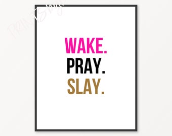 Wake Pray Slay Print, Wake Pray Slay Wall Art, Christian Wall Art, Self Empowerment, Motivational Wall Decor, Pink Black Gold Typography