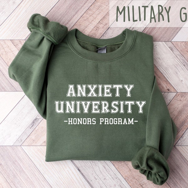 Anxiety University Honors Program Sweatshirt, University Sweatshirt, Mental Health Shirts, Anxiety Shirt, College Shirt, Gag Gift Shirt