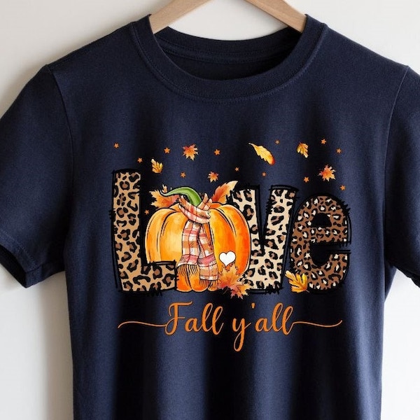 Love Fall Y'All Shirt, Leopard Pumpkin Print Fall Shirt, Hello Pumpkin, Fall Vibes, Peace Love Thanksgiving, Family Thanksgiving Shirt