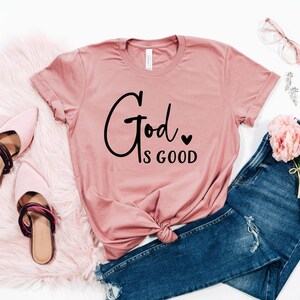 God is Good Shirt, Christian Shirt, Hymn T-Shirt, Christ Jesus Shirt, Prayer Tee, God Lover Shirt, Faith Shirt, Religious Shirt