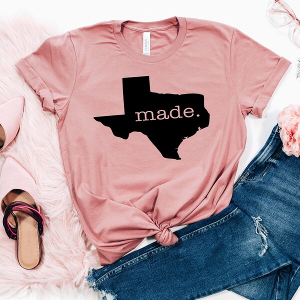 Texas Made T-Shirt Shirt, Texas Shirt, Made In Texas Shirt, Proud Texan Shirt, Texas Pride Shirt, Gift For Texan, Gift For Her, Texas Shirts