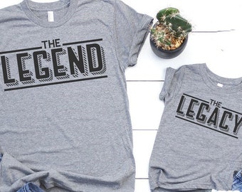 Daddy and Me Shirts, The Legend, The Legacy, Fathers Day Matching, Dad and Daughter Matching Tees, Dad and Son Matching Tees