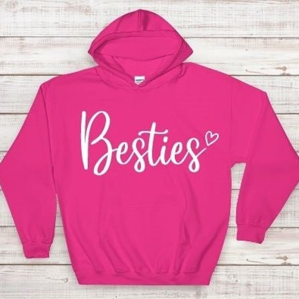 Besties Hoodie, Best Friends Hoodie, Friends Matching Hoodie, BFF Hoodie, Sorority Sister Hoodie, Best Friends Gifts, Sisters Matching Tees