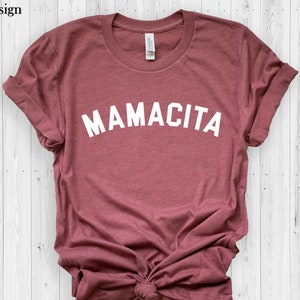 Mamacita Shirt, Baby Shower Gift, Mamacita Shirt, Funny Mom Shirt, Mom Shirt ,Mama Shirt,Mother's Day Shirt, Trendy Mom T-Shirts, image 1