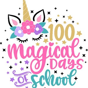 May include: A pink and gold graphic with a unicorn horn and flowers, and the text "100 magical days of school".