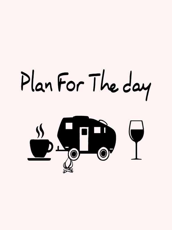 Download Plan For The Day Camping Drink Coffee Wine Svg Vector Etsy