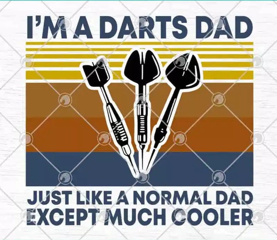 I'm A Darts Dad Just Like A Normal Dad Außer viel Cooler Etsy