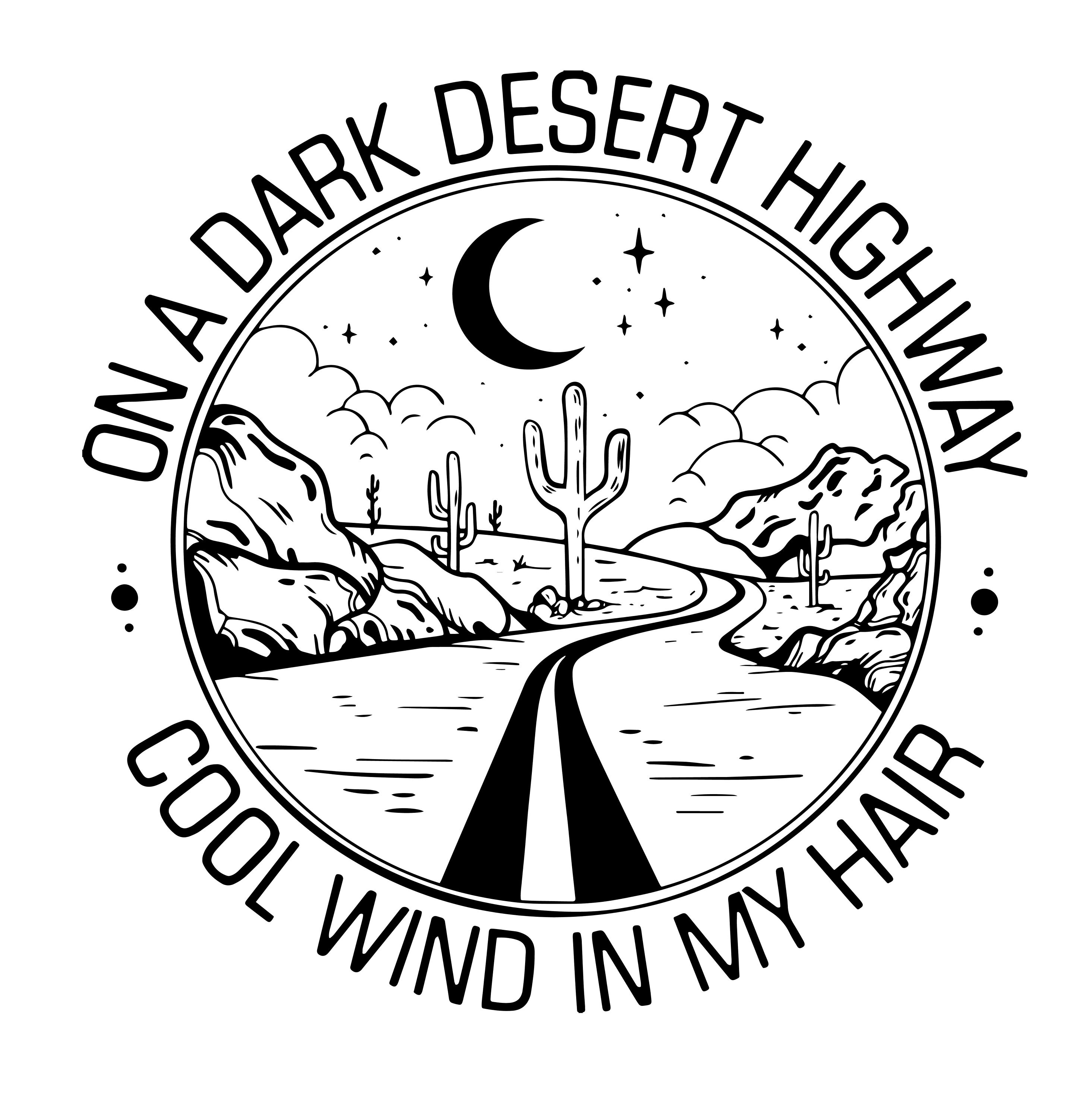 On A Dark Desert Highway Cool Wind In My Hair Road Trip Etsy
