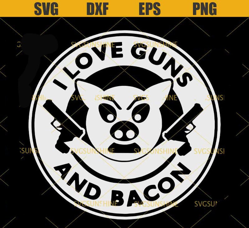 Download I Love Guns and Bacon Svg 2A Gun Rights Svg Guns Svg Second | Etsy