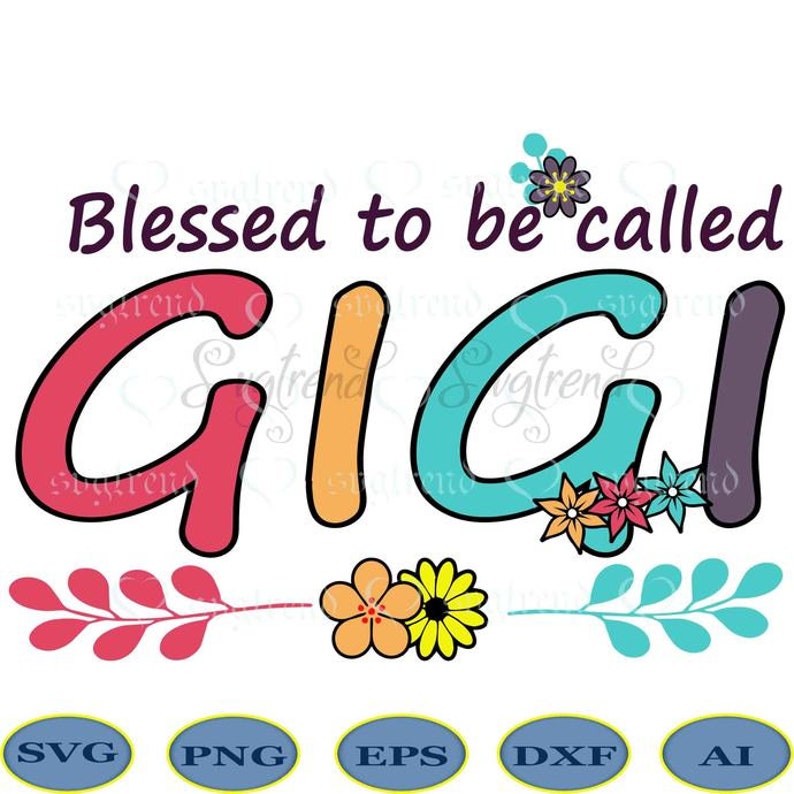 Download Blessed To Be Called Gigi svg Gigi svg Blessed Gigi svg | Etsy