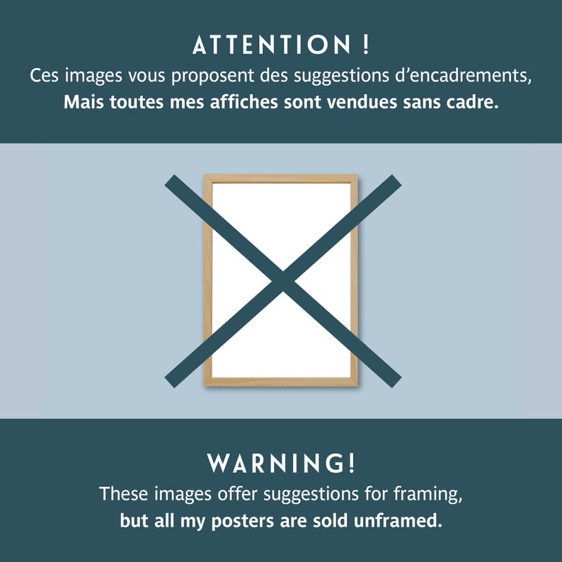 May include: A warning sign with a red X over a framed image. The text reads "ATTENTION! These images offer suggestions for framing, but all my posters are sold unframed."