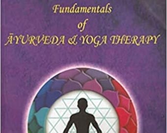 Fundamentals of Ayurveda & Yoga Therapy by Swami Satyanand
