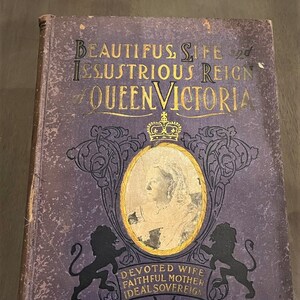 The Beautiful Life And Illustrious Reign Of Queen Victoria (1901) - A Memorial Volume by Rev. John Rusk Published pub.Monarch Book Co., 1901