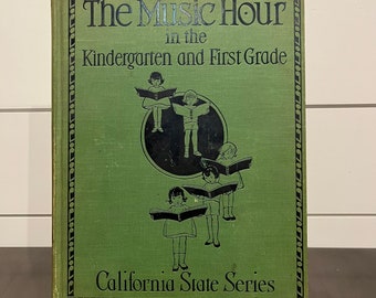 Vintage Children's The Music Hour, 1931, Music Book for Children in the Kindergarten and First Grade