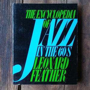 Encyclopedia Of Jazz In The 60s 1986 Soft Cover Book, by Leonard Feather, Originally Published in 1966