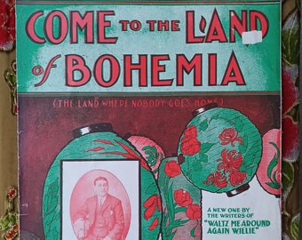 Vtg 1907 Come To The Land of Bohemia Song Sheet, Lyrics by Ren Shields and Music by Geo Evans