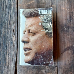 Vtg Kennedy 1965 Paperback Book, by John F Kennedy Special Counsel and Speechwriter Theodore C Sorensen, Bantam Edition 3rd Printing 1966