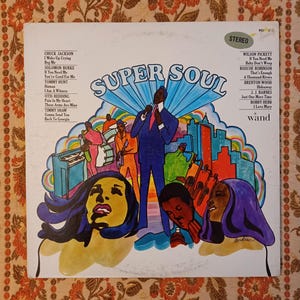 Super Soul 1967 LP - Various Artists incl Otis Redding, Solomon Burke, Wilson Pickett, Chuck Jackson & More, Wand Records