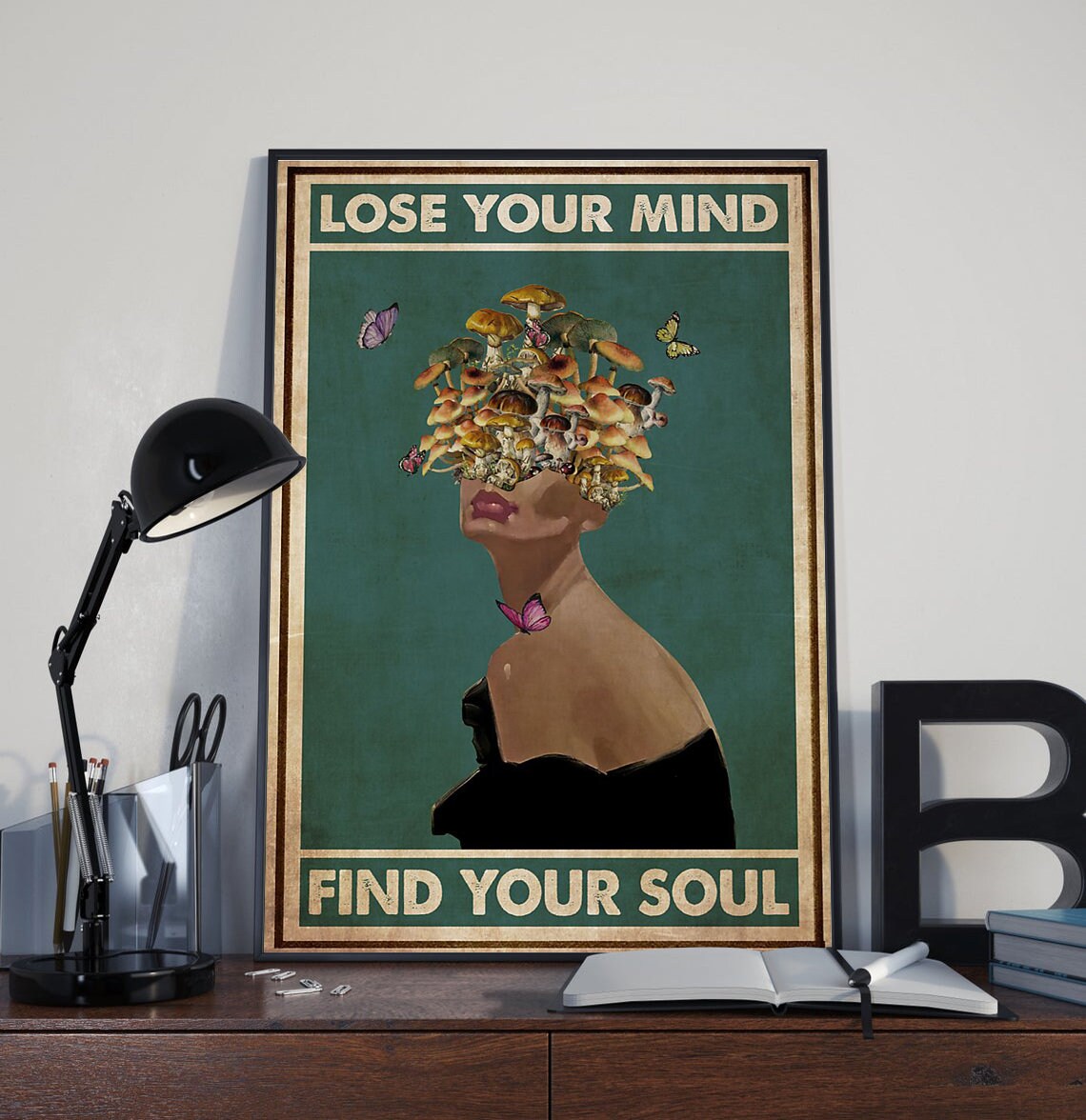 Mushroom Poster Lose Your Mind Find Your Soul Poster Pot Etsy Ireland