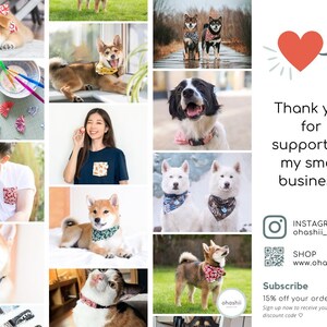 May include: A collage of images featuring various dogs wearing colorful bandanas and collars. The images are arranged in a grid pattern and include a variety of dog breeds, including Shiba Inus, Huskies, and a black and white dog. The collage also includes a heart with an arrow pointing upwards, and text that says "Thank you for supporting my small business!"  The text also includes information about the shop's Instagram and website.