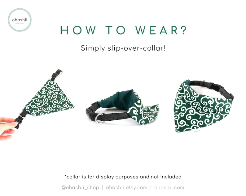 Puede incluir: Bandana verde con un patr&oacute;n de remolino blanco. La bandana se muestra sobre un fondo blanco y la lleva un perro. El texto "HOW TO WEAR?" est&aacute; en la parte superior de la imagen. El texto "Simply slip-over-collar!" est&aacute; debajo del texto "HOW TO WEAR?". El texto "*collar is for display purposes and not included" est&aacute; en la parte inferior de la imagen. El texto "@ohashii_shop | ohashii.etsy.com | ohashii.com" est&aacute; debajo del texto "*collar is for display purposes and not included".
