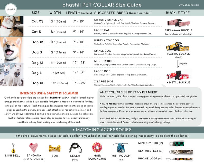 May include: A pet collar size guide with measurements in inches and suggested breeds. Includes a size chart for cats and dogs, with collar widths from 3/8" to 1 1/2" and lengths from 7" to 26". Features breakaway and plastic buckle types.