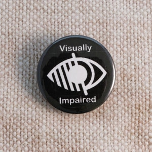 Visually Impaired Button Badges Black
