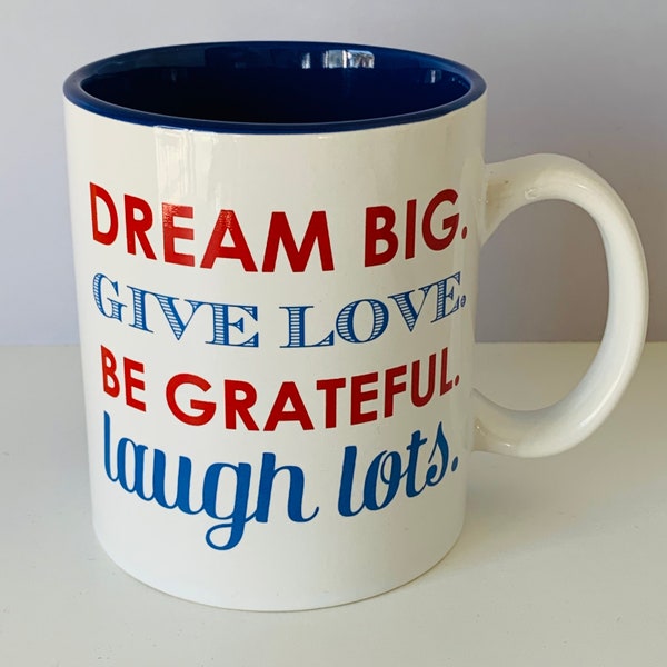 DREAM BIG MUG, Inspirational Formation Brands Dream Big Give Love Be Grateful Laugh Lots Coffee Cup, Dream Big Coffee Cup Mug