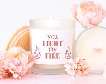You Light My Fire Candle Frosted (Pink Wick) Glass