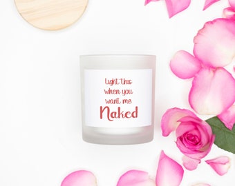 Light This When You Want Me Naked Candle Frosted (Pink Wick) Glass
