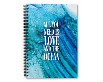 All You Need Is Love and the Ocean Spiral Notebook - Ruled Line