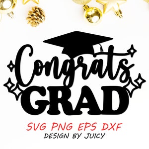 Congrats grad Svg Png Dxf Eps, Congratulations on your graduation svg, Graduation 2025 svg, cake topper svg, Cricut Silhouette cut file