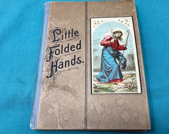Little Folded Hands Childs Prayer Book Early 1900’s