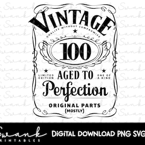 100. Geburtstag SVG, Vintage Geburtstag, limitierte Auflage Svg, lustige Geburtstag SVG, Original-Teile, geschnitten E-Datei, Instant Download