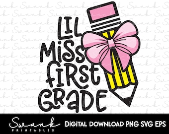 First Grade svg, Little Miss First Grade svg, 1st Grade svg, Back to School svg, First Grade SVG PNG EPS, Printable, Elementary School