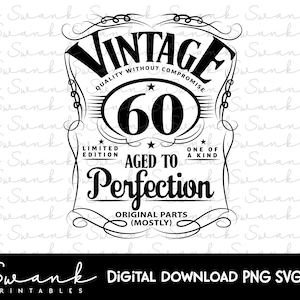 60th Birthday SVG, Sixty, Vintage Birthday, limitierte Auflage svg, lustiger Geburtstag SVG, Originalteile, Cut File, Instant Download