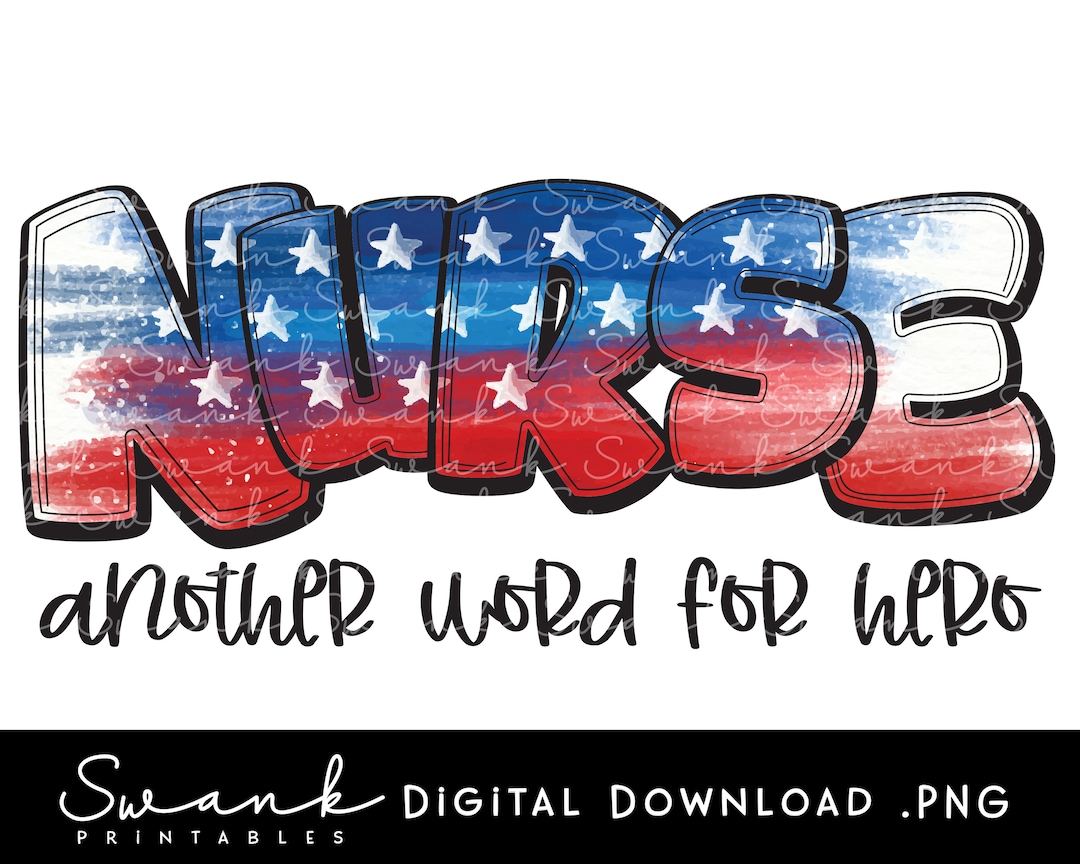 Nurse Another Word for Hero Doctor Patriotic America Etsy